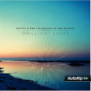Danny And The Champions Of The World - Brilliant Light