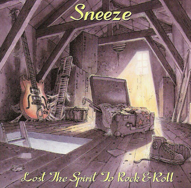 Sneeze - Lost The Spirit To Rock & Roll