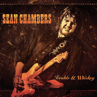 Sean Chambers - Trouble & Whiskey