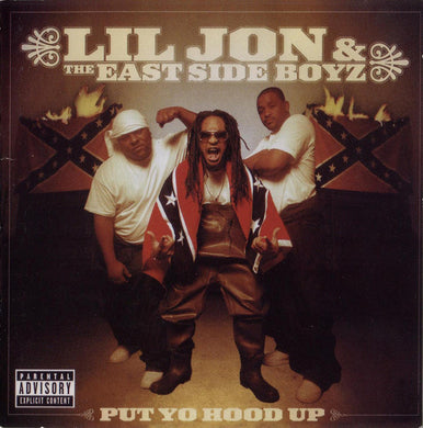 Lil Jon & The East Side Boyz - Put Yo Hood Up