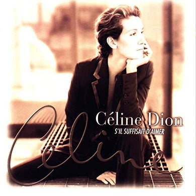 Celine Dion - S'Il Suffisait D'Aimer
