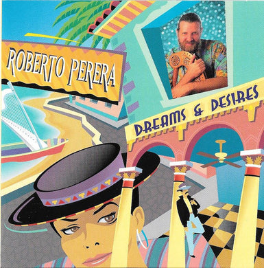 Roberto Perera - Dreams & Desires