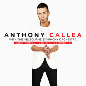 Anthony Callea - Aria Number 1 Hits In Symphony