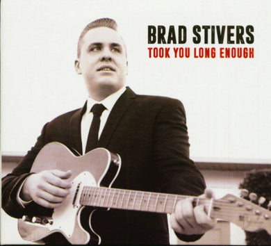 Brad Stivers - Took You Long Enough