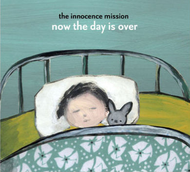 The Innocence Mission - Now The Day Is Over