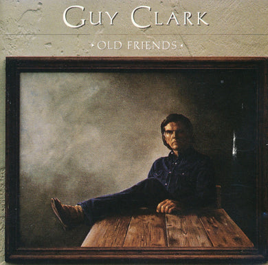 Guy Clark - Old Friends