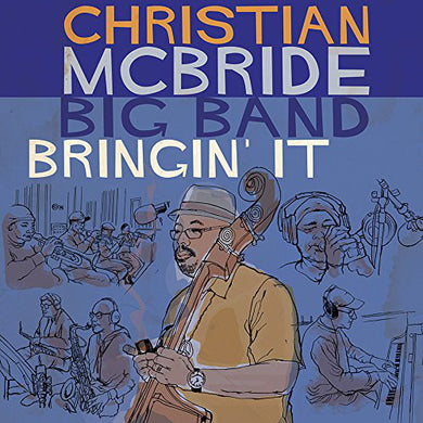 Christian McBride Big Band - Bringin’ It
