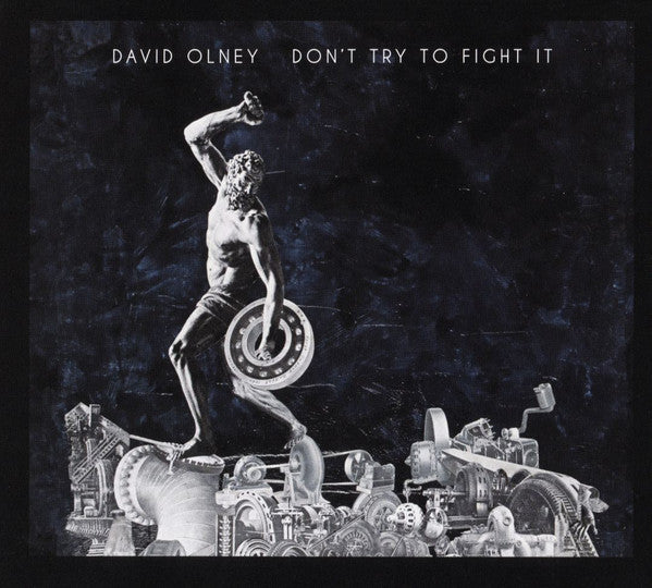 David Olney - Don’t Try To Fight It