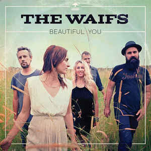 The Waifs - Beautiful You