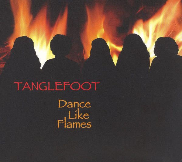 Tanglefoot - Dance Like Flames
