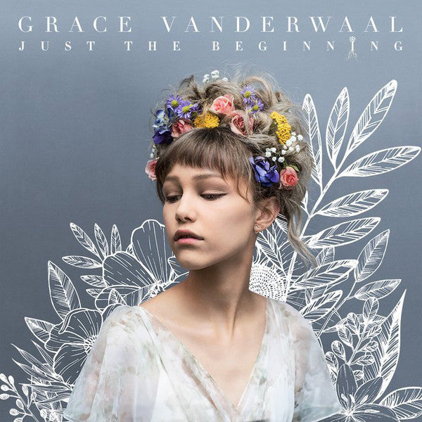 Grace Vanderwaal - Just The Beginning