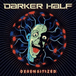 Darker Half - Desensitized