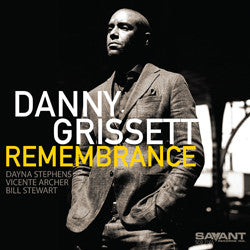Danny Grissett - Remembrance