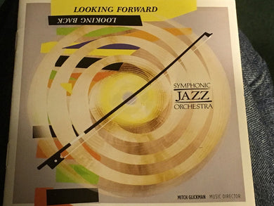 Symphonic Jazz Orchestra - Looking Forward, Looking Back