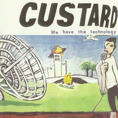 Custard - We Have The Technology