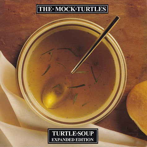 Mock Turtles - Turtle Soup