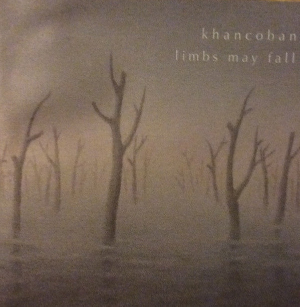 Khancoban - Limbs May Fall