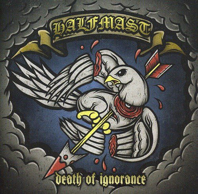 Halfmast - Death Of Ignorance