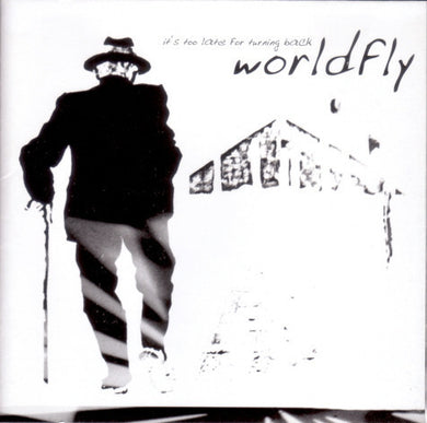 Worldfly - It's Too Late For Turning Back