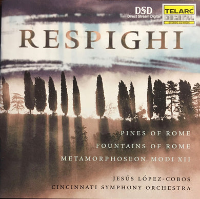 Cincinnati Symphony Orchestra / Jesús López-Cobos - Respighi: Pines Of Rome