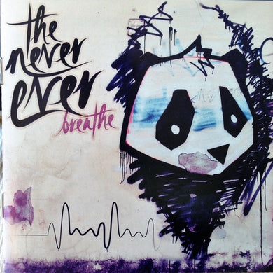 The Never Ever - Breathe