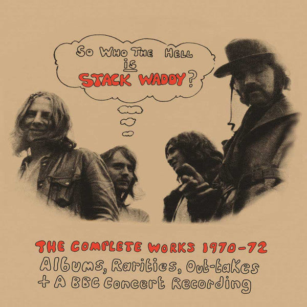 Stack Waddy - So Who The Hell Is Stack Waddy?: The Complete Works 1970-72