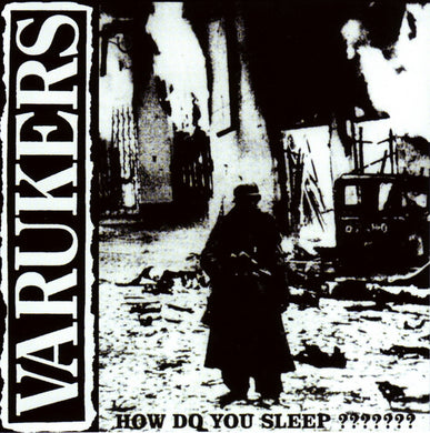 The Varukers - How Do You Sleep?