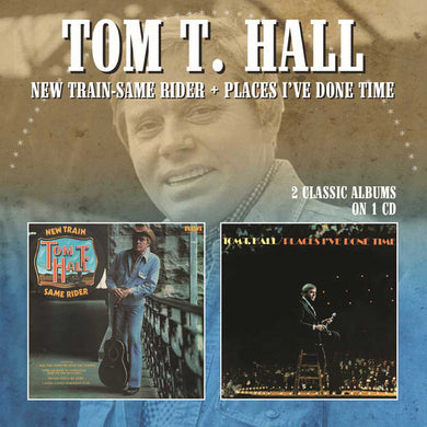 Tom T Hall - New Train-Same Rider / Places I've Done Time