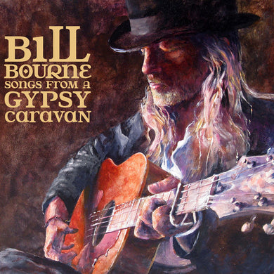 Bill Bourne - Songs From A Gypsy Caravan