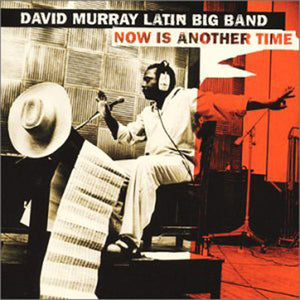 David Murray - Now Is Another Time