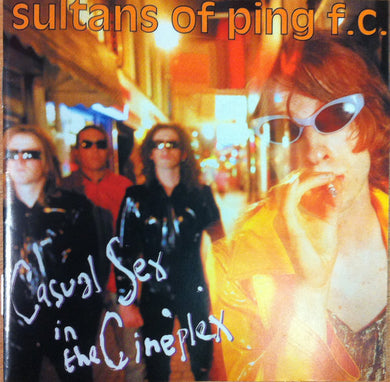 Sultans Of Ping F.C. - Casual Sex In The Cineplex