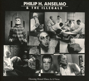 Philip H. Anselmo & The Illegals - Choosing Mental Illness As A Virtue