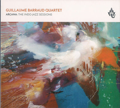 Guillaume Barraud Quartet - Arcana: The Indo-Jazz Sessions