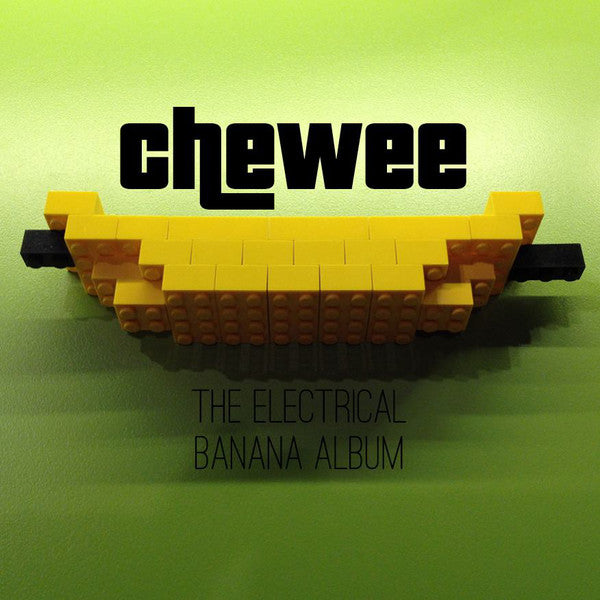 Chewee - The Electrical Banana Album