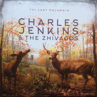 Charles Jenkins & The Zhivagos - The Last Polaroid