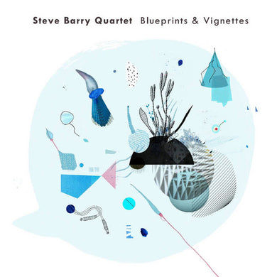 Steve Barry - Blueprints & Vignettes