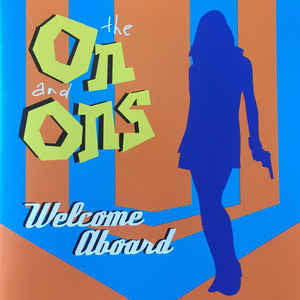 The On And Ons - Welcome Aboard