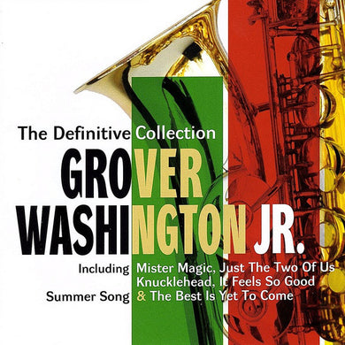 Grover Washington Jr. - The Definitive Collection