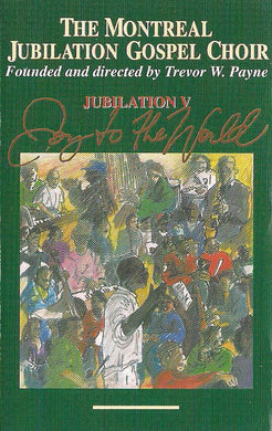 Montreal Jubilation Gospel Choir - Jubilation V: Joy To The World