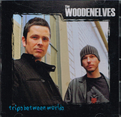 The Woodenelves - Trips Between Worlds