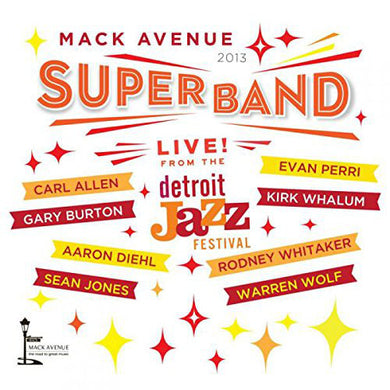 Mack Avenue Superband - Live From The Detroit Jazz Festival - 2013