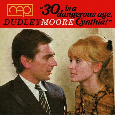 Dudley Moore - 30 Is A Dangerous Age, Cynthia