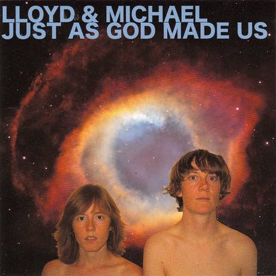 Lloyd & Michael - Just As God Made Us