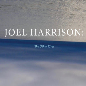 Joel Harrison - The Other River