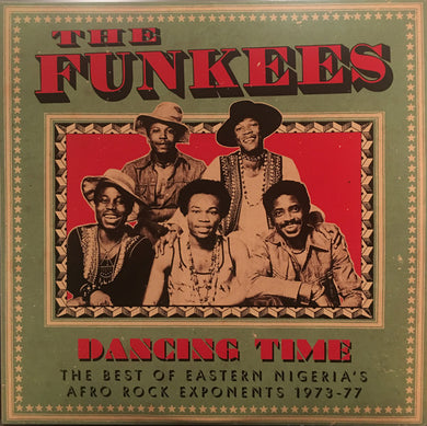 The Funkees - Dancing Time: The Best Of Eastern Nigeria's Afro Rock Exponents 1973 - 77