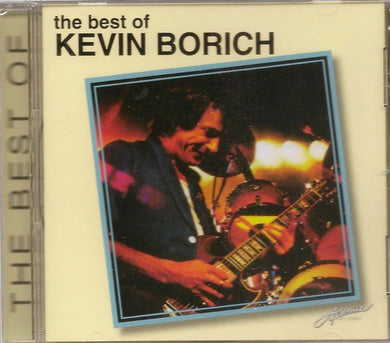 Kevin Borich - The Best Of Kevin Borich