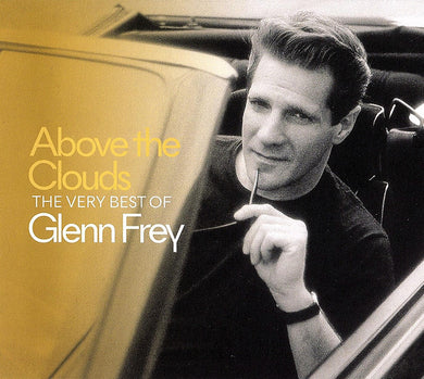Glenn Frey - Above The Clouds The Best