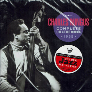 Charles Mingus - Complete Live At The Bohemia • 1955 •