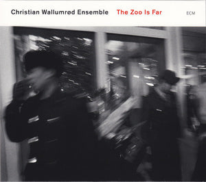 Christian Wallumrod - The Zoo Is Far