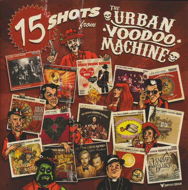 Urban Voodoo Machine - 15 Shots